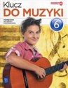 Klucz do muzyki 6 Podręcznik Szkoła podstawowa - Urszula Smoczyńska, Katarzyna Jakóbczak-Drążek, Agnieszka Sołtysik pl online bookstore