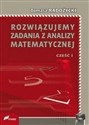 Rozwiązujemy zadania z analizy matematycznej 1 - Polish Bookstore USA