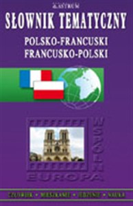 Słownik tematyczny polsko-francuski francusko-polski 