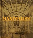 Maximalism: Excess and Exubera Bold, Bedazzled, Gold, and Tasseled Interiors in polish