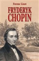Fryderyk Chopin - Liszt Ferenc