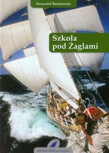 Szkoła pod Żaglami - Polish Bookstore USA