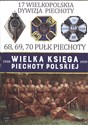 Wielka Księga Piechoty Polskiej 1918-1939 Tom 17 17 Wielkopolska Dywizja Piechoty 68, 69, 70 Pułk Piechoty Bookshop