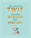 How Not To Be A Twit and Other Wisdom from buy polish books in Usa