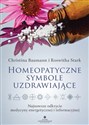 Homeopatyczne symbole uzdrawiające - Christina Baumann, Roswitha Stark