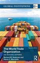 World Trade Organization Law, economics and politics  