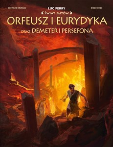 Świat Mitów Orfeusz i Eurydyka oraz Demeter i Persefona  