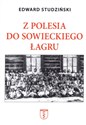 Z Polesia do sowieckiego łagru - Edward Studziński books in polish