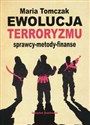 Ewolucja terroryzmu sprawcy - metody - finanse 