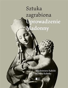 Uprowadzenie Madonny Sztuka zagrabiona books in polish