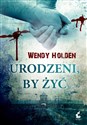 Urodzeni, by żyć in polish