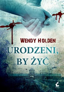 Urodzeni, by żyć in polish