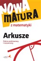 Nowa matura z matematyki Arkusze Zakres podstawowy i rozszerzony Liceum Technikum  