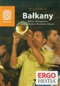 Bałkany Przewodnik Bośnia i Hercegowina, Serbia, Kosowo, Macedonia, Albania online polish bookstore