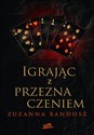 Igrając z przeznaczeniem Polish Books Canada