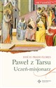 Metanoia. Uczeń - misjonarz. Paweł z Tarsu Polish bookstore