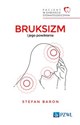 Bruksizm i jego powikłania Pacjent w Gabinecie Stomatologicznym - Stefan Baron