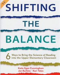 Shifting the Balance, Grades 3-5 6 Ways to Bring the Science of Reading into the Upper Elementary Classroom chicago polish bookstore