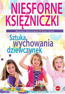 Niesforne księżniczki Sztuka wychowania dziewczynek Canada Bookstore