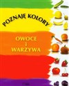 Poznaję kolory Owoce i warzywa books in polish