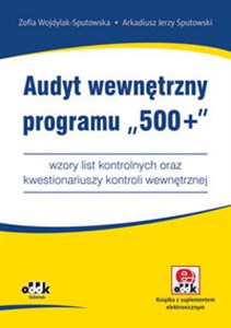 Audyt wewnętrzny programu „500+” wzory list kontrolnych oraz kwestionariuszy kontroli wewnętrznej  