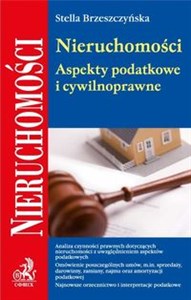 Nieruchomości  Aspekty podatkowe i cywilnoprawne  