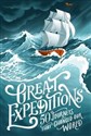 Great Expeditions 50 journeys that changed our world 