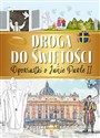 Droga do świętości Opowiastki o Janie Pawle II Polish bookstore