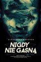 Nigdy nie gasną Mroczne umysły Tom 2 - Alexandra Bracken