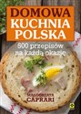 Domowa kuchnia polska 375 przepisów na każdą okazję chicago polish bookstore