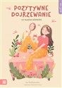 Self-care Pozytywne dojrzewanie - Iza Maliszewska