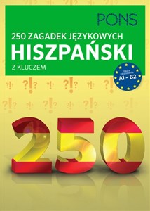 250 zagadek językowych hiszpański z kluczem  