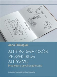Autonomia osób ze spektrum autyzmu. Predyktory psychospołeczne Polish Books Canada