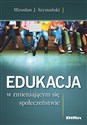 Edukacja w zmieniającym się społeczeństwie 