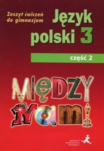 Między nami Język polski 3 Zeszyt ćwiczeń Część 2 Gimnazjum Canada Bookstore