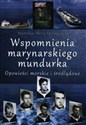 Wspomnienia marynarskiego mundurka Opowieści morskie i śródlądowe - Stanisław Maria Szczepański