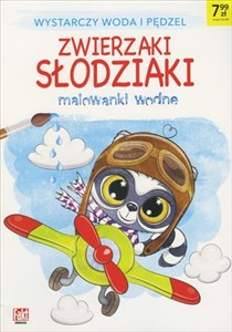 Zwierzaki słodziaki. Malowanki wodne  