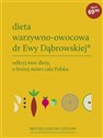 Dieta warzywno-owocowa dr Ewy Dąbrowskiej Pakiet  