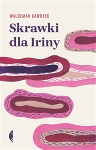 Skrawki dla Iriny  