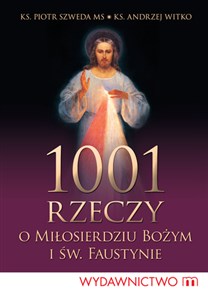 1001 rzeczy o miłosierdziu bożym i św. Faustynie Polish Books Canada