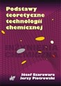 Podstawy teoretyczne technologii chemicznej - Józef Szarawara, Jerzy Piotrowski chicago polish bookstore