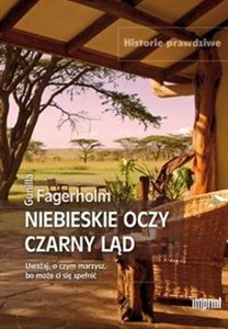 Niebieskie oczy czarny ląd Uważaj, o czym marzysz, bo może ci się spełnić polish books in canada