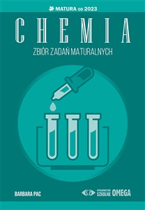 Chemia Matura od 2023 Zbiór zadań maturalnych Część 1 Chemia ogólna i nieorganiczna books in polish