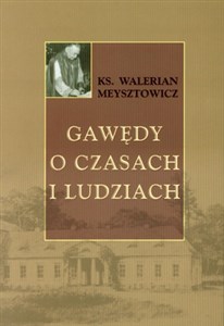 Gawędy o czasach i ludziach  