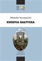 Kwestia bałtycka - Władysław Konopczyński Canada Bookstore