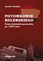 Potomkowie Kulerskiego Prasa kujawsko-pomorska po 1989 roku books in polish