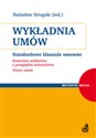 Wykładnia umów Standardowe klauzule umowne Komentarz praktyczny z przeglądem orzecznictwa Polish bookstore
