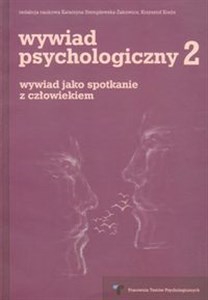 Wywiad psychologiczny 2 wywiad jako spotkanie z człowiekiem in polish