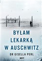 Byłam lekarką w Auschwitz Canada Bookstore