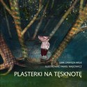 Plasterki na tęsknotę - Ewa Zawisza-Wilk
